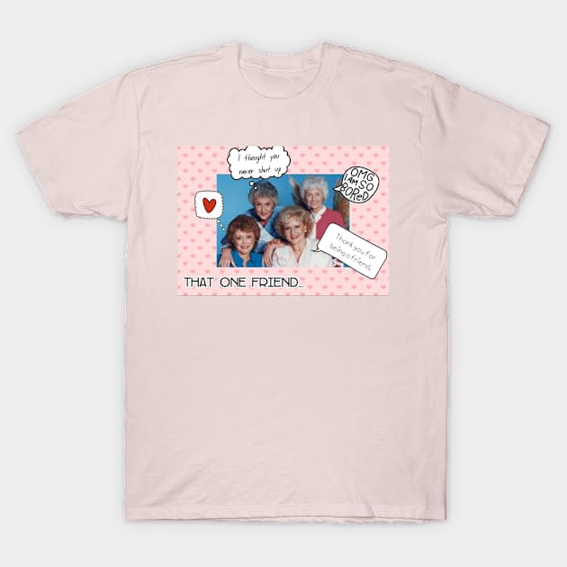 Golden girls T-Shirt by Fannytasticlife